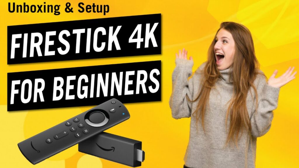 Amazon Firestick 4K Beginners Guide Unboxing Setup & Install