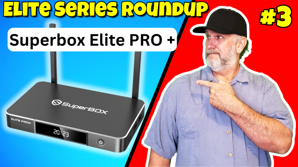 Superbox Elite Pro + – Elite Series 3: Best FULLY LOADED Box Review